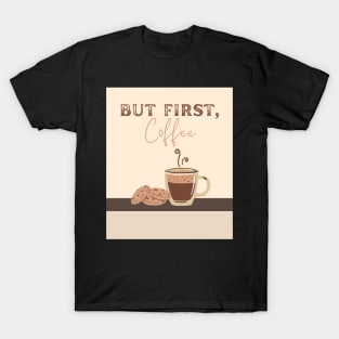 But first, coffee T-Shirt